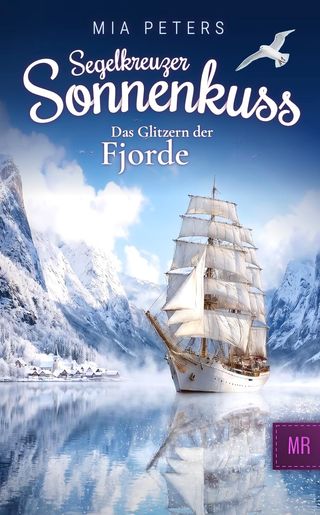 Cover: Segelkreuzer Sonnenkuss – Das Glitzern der Fjorde