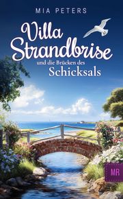 Cover: Villa Strandbrise und die Brücken des Schicksals