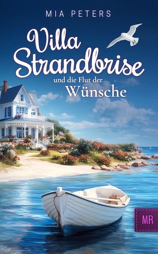 Cover: Villa Strandbrise und die Flut der Wünsche